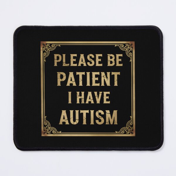 Item preview, Please Be Patient I Have Autism designed and sold by DemureArtsy.