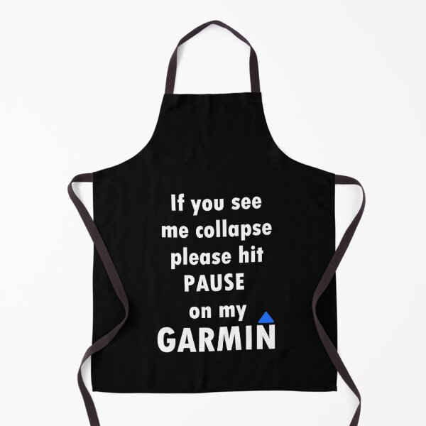 Item preview, If You See Me Collapse Please Hit Pause On My Garmin designed and sold by BradlePederson.