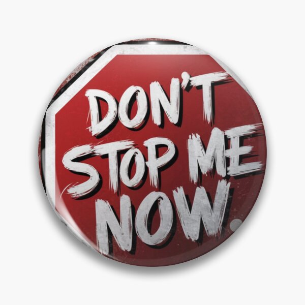 Item preview, Don't Stop Me Now designed and sold by 123ks.