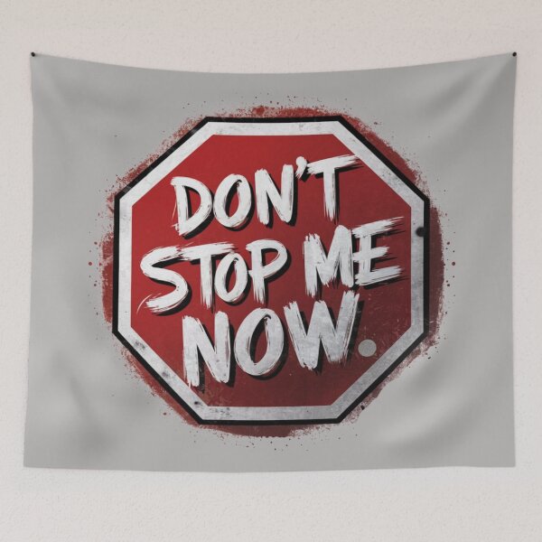 Item preview, Don't Stop Me Now designed and sold by 123ks.