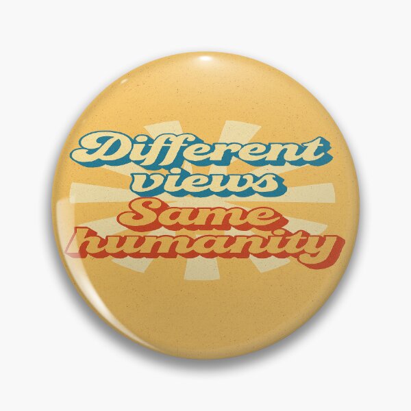 Item preview, Different Views Same Humanity | Unity Quote | Perspective Shift Design designed and sold by IAmUndefined.