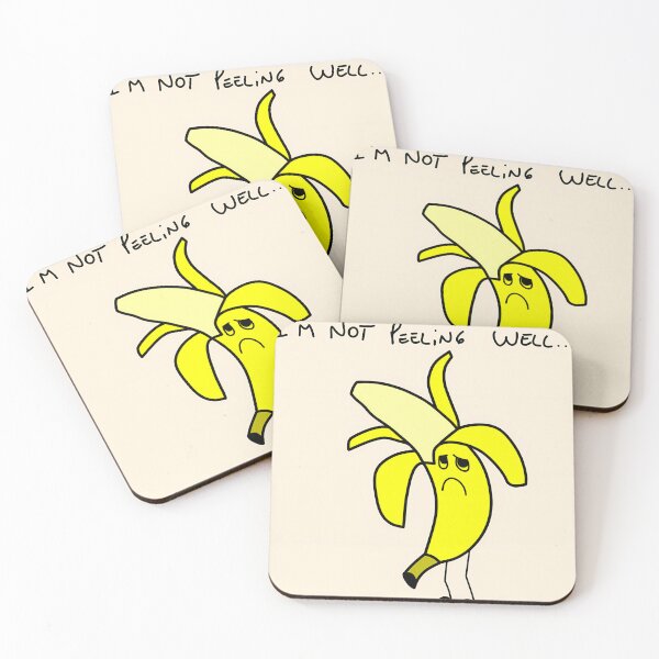Item preview, I'M Not Peeling Well... designed and sold by MeriSimo.