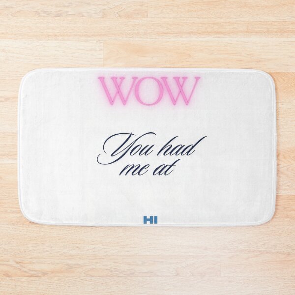 Item preview, WOW, You Had me at Hi designed and sold by ClassicArch.