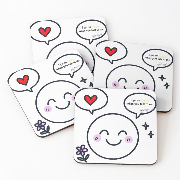Item preview, I Get So Happy When You Talk to Me – Cute Quote with Smiley Face & Flowers designed and sold by effdesigns.