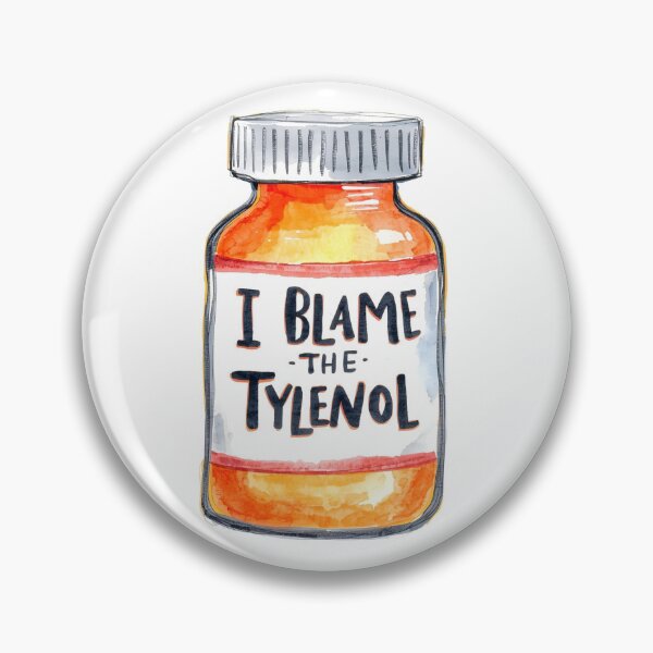 Item preview, Blame the tylenol designed and sold by DesignsbyMelB.