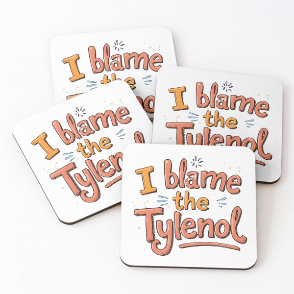 Item preview, I blame the tylenol designed and sold by DesignsbyMelB.
