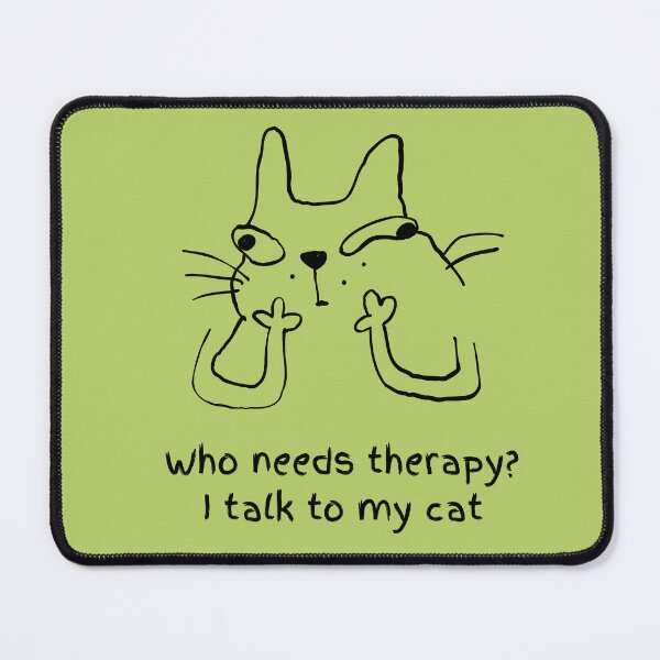Item preview, Who needs therapy? designed and sold by Feline City.