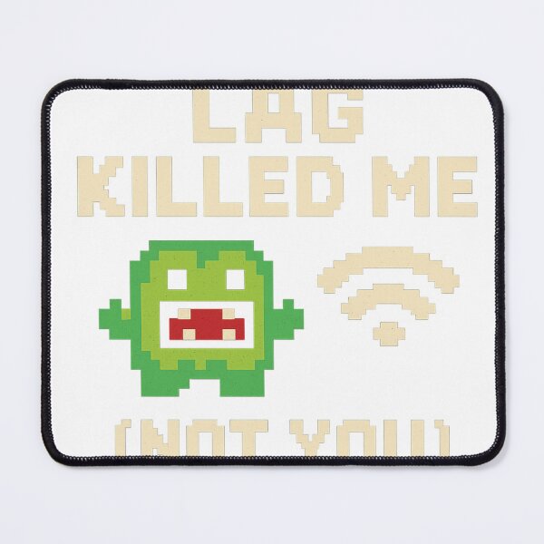 Item preview, Lag Killed Me Not You – Pixel Art Gamer Shirt designed and sold by YiujiDesign.