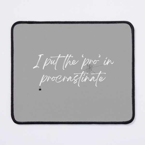 Item preview, I Put the “Pro” in Procrastinate – Funny Quote Typography Design | Work from home gift designed and sold by YD Designs.