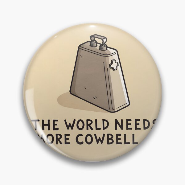 Item preview,  The World Needs More Cowbell! designed and sold by FluffyPeels.
