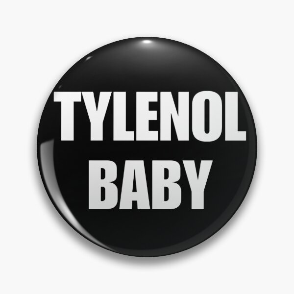 Item preview, I’m A Tylenol Baby designed and sold by lilboutique.