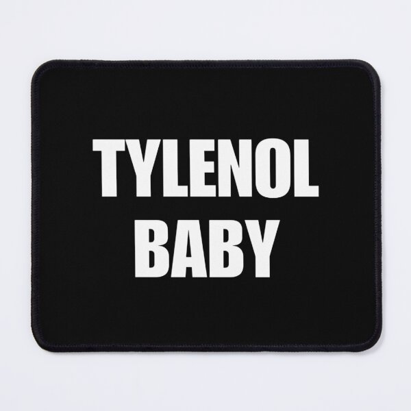 Item preview, I’m A Tylenol Baby designed and sold by lilboutique.