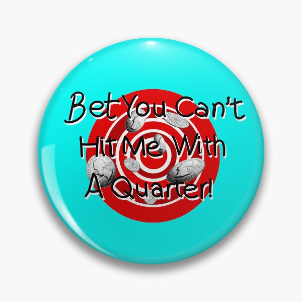 Item preview, Bet You Can’t Hit Me With A Quarter (light background) designed and sold by Doodles by Kiki.