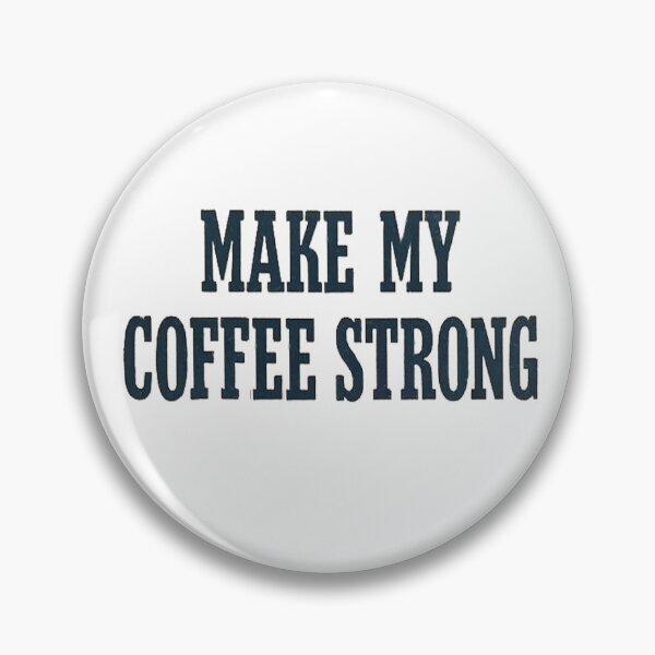 Item preview, Vintage Make My Coffee Strong designed and sold by QuayTradingCo.