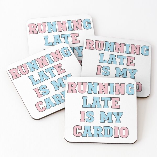 Item preview, Funny Fitness Quote | Running Late Is My Cardio designed and sold by YasmaShop.
