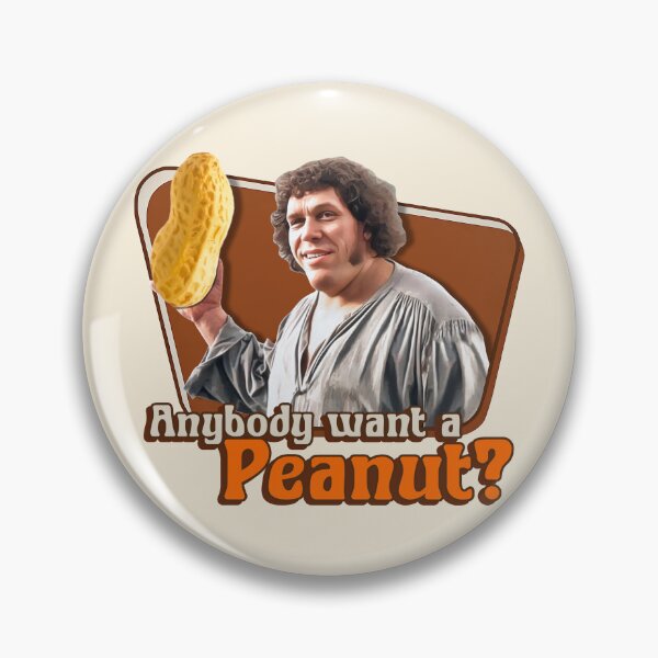 Item preview, Anybody Want a Peanut? Andre the Giant - Princess Bride Movie designed and sold by ourkid.