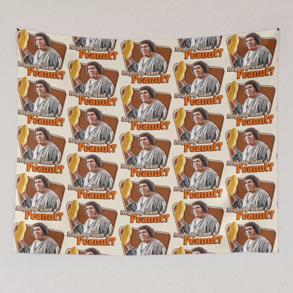 Item preview, Anybody Want a Peanut? Andre the Giant - Princess Bride Movie designed and sold by ourkid.