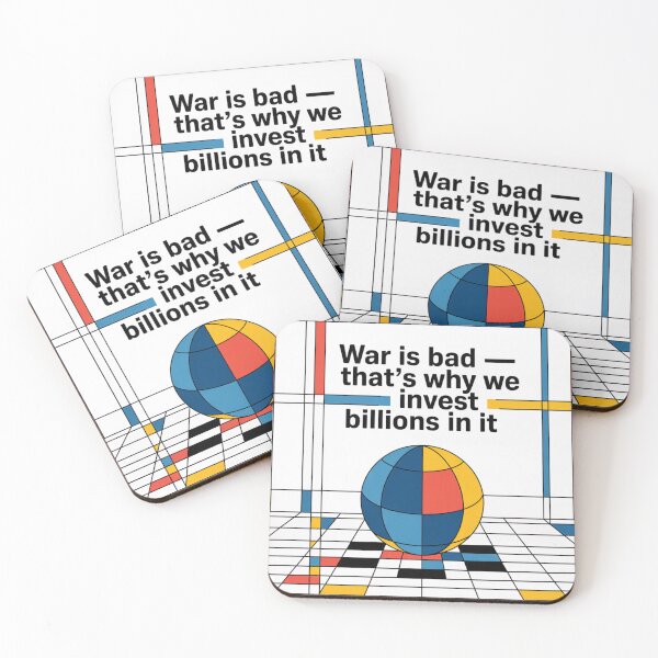 Item preview, War is bad — that’s why we invest billions in it | Satirical Political Art designed and sold by UnhoaxTheWorld.
