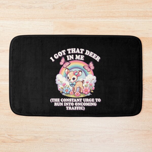 Item preview, Deer In Me Dark Constant Urge To Run Into Oncoming Traffic Humor Meme designed and sold by elderberry.