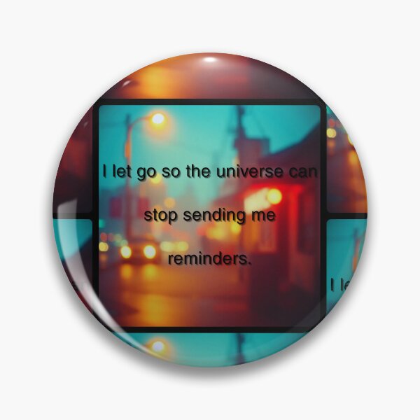 Item preview, I let go so the universe can stop sending me reminders. designed and sold by vagar.