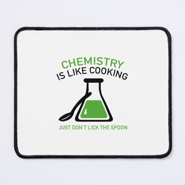 Item preview, Chemistry Is Like Cooking   	 designed and sold by cgmggwneyqq18.