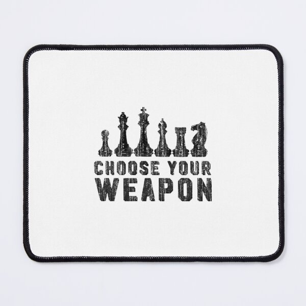 Item preview, Chess Choose Your Weapon - Chess Lover designed and sold by cgmggwneyqq18.