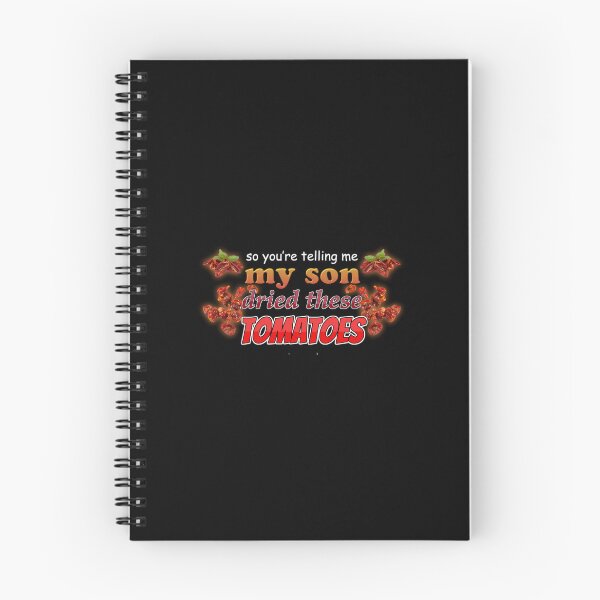 Item preview, My Son Dried These Tomatoes Meme  	 designed and sold by usuhmvjvwtp91.