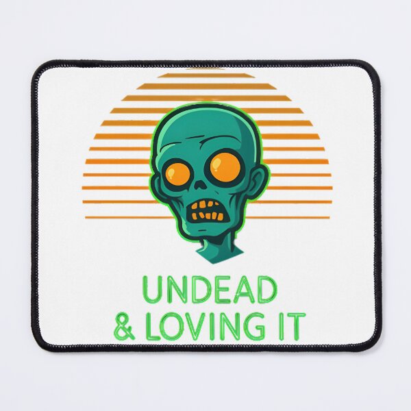 Item preview, Undead & Loving It Zombie Art designed and sold by IdeaForever.