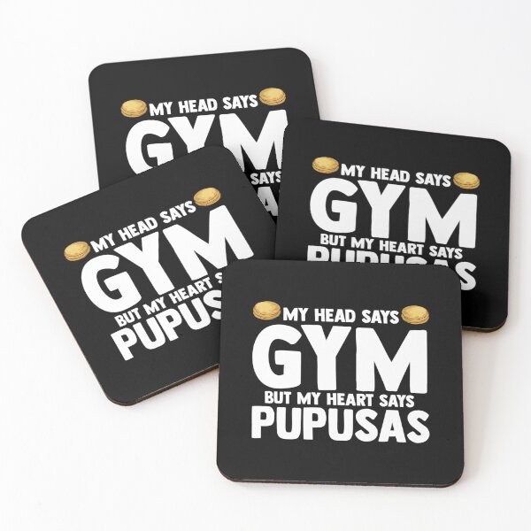 Item preview, My Head Says Gym But My Heart Says Pupusas El Salvador  	 designed and sold by stahpnxpjxr13.