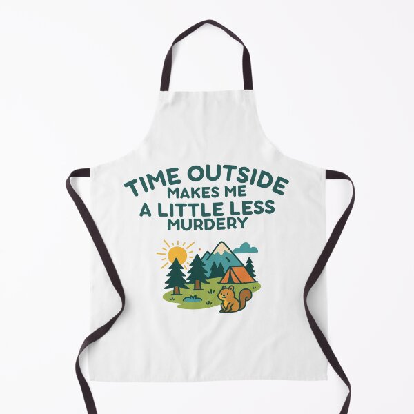 Item preview, Time Outside Makes Me A Little Less Murdery designed and sold by SnorkleSupply.