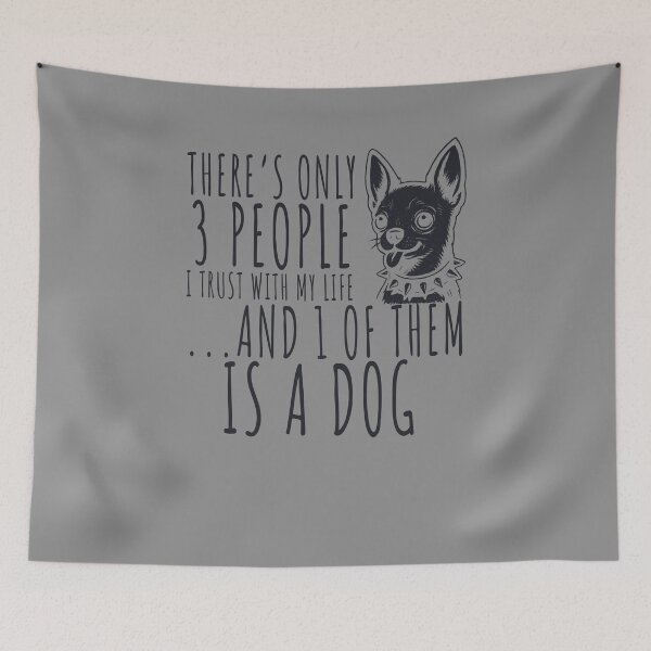 Item preview, There’s Only 3 People I Trust & 1 of Them Is a Dog Chihuahua designed and sold by tronictees.