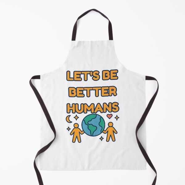 Item preview, Let's Be Better Humans designed and sold by SnorkleSupply.