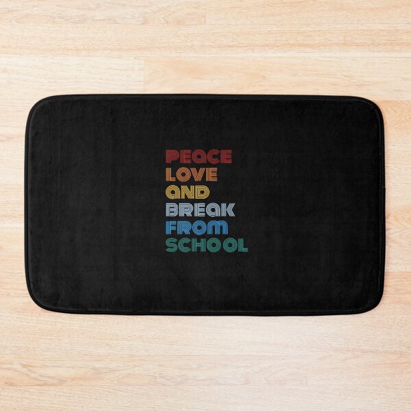 Item preview, peace love and break from school Year-end holiday 	  	 designed and sold by xaqaukvvhxj8.