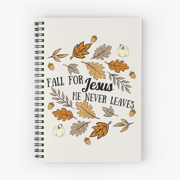 Item preview, Fall For Jesus He Never Leaves                       designed and sold by Forevermore.