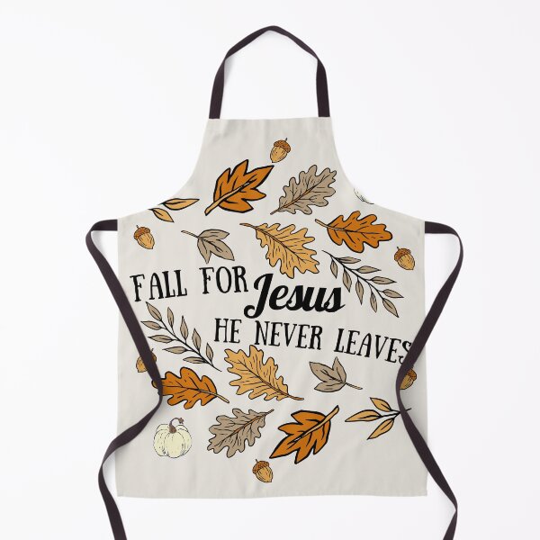Item preview, Fall For Jesus He Never Leaves                       designed and sold by Forevermore.