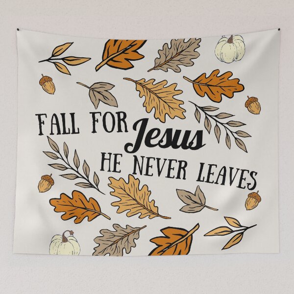 Item preview, Fall For Jesus He Never Leaves                       designed and sold by Forevermore.