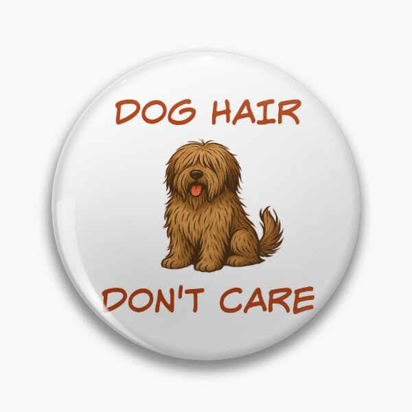 Item preview, DOG HAIR DON'T CARE designed and sold by Flavaprints4u.
