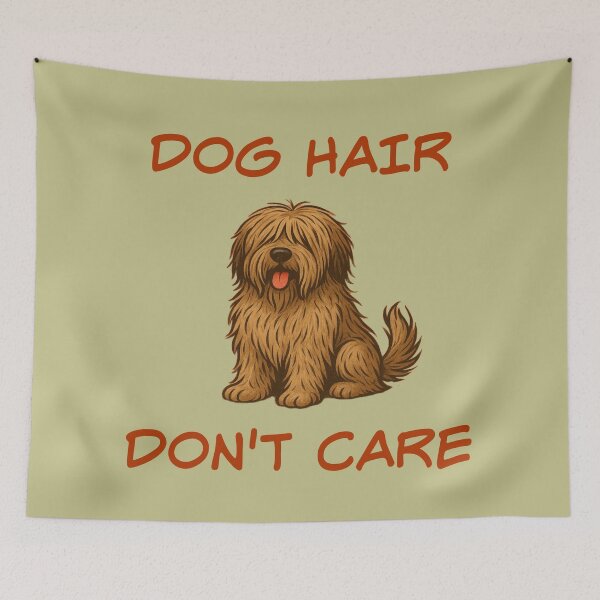 Item preview, DOG HAIR DON'T CARE designed and sold by Flavaprints4u.