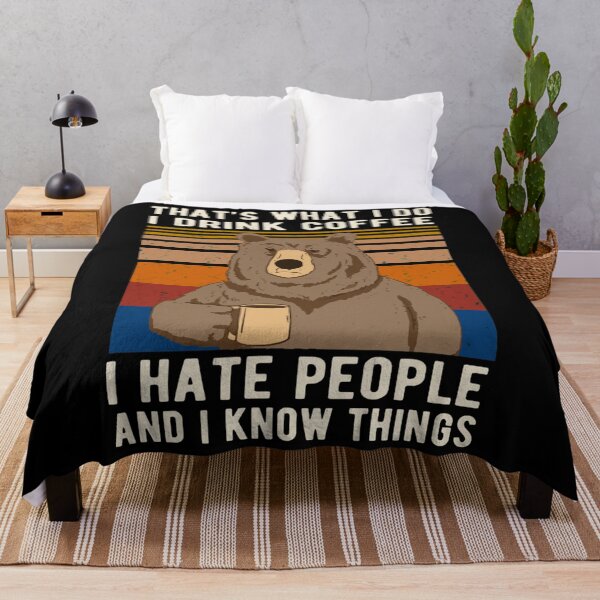 Item preview, Thatx27;S What I Do I Drink Coffee I Hate People And I Know Things Bear Drinking Essential designed and sold by gtnoctzmwv56.