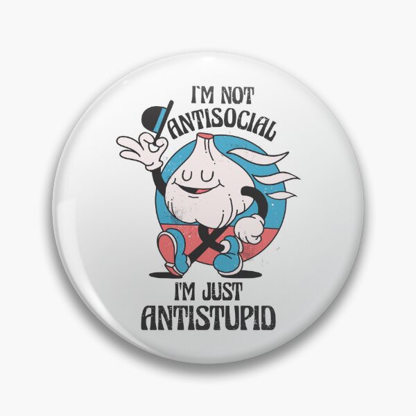 Item preview, I'm not antisocial I'm just antistupid designed and sold by HandicraftArt.