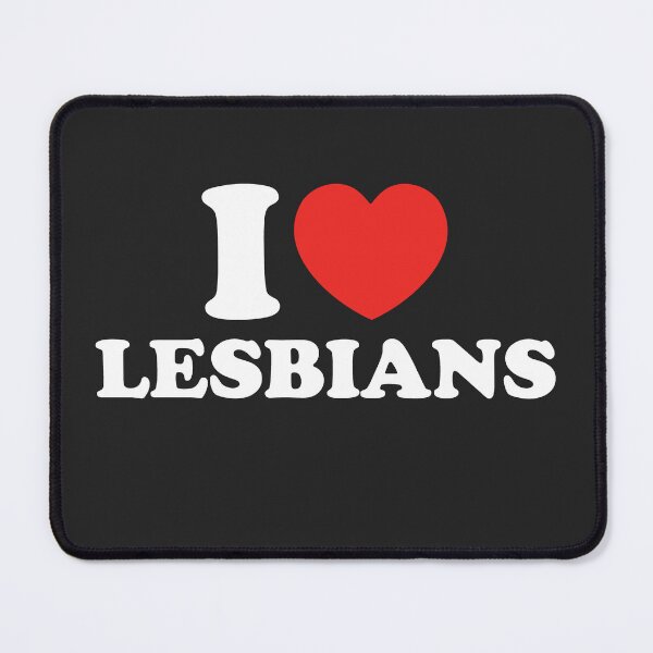 Item preview, I Love Lesbians designed and sold by shitpostee.