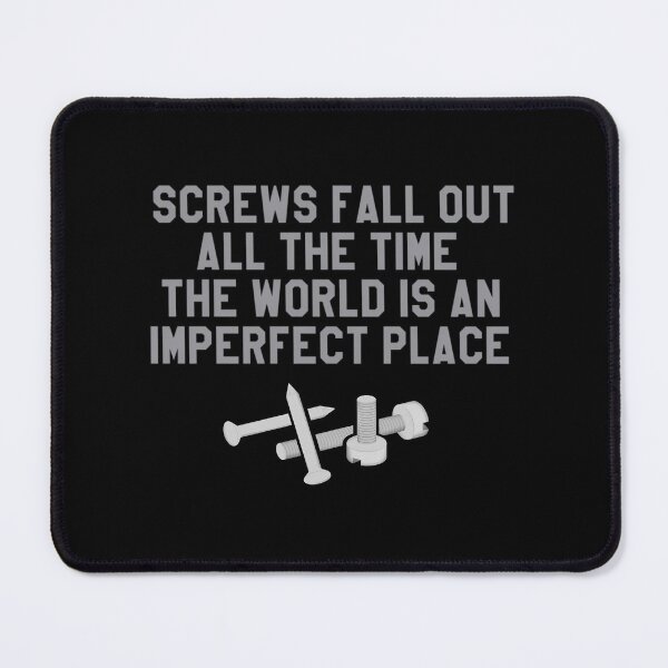 Item preview, The Breakfast Club Quote - Screws Fall Out All The Time...  	 designed and sold by thkeawgu56.