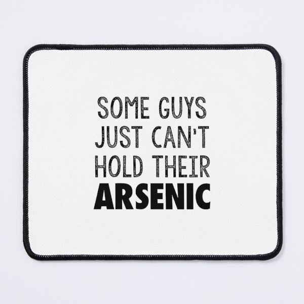 Item preview, Chicago - Some Guys Just Can't Hold Their Arsenic designed and sold by cgmggwneyqq18.
