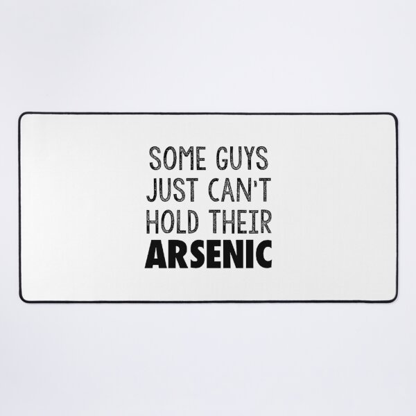 Item preview, Chicago - Some Guys Just Can't Hold Their Arsenic designed and sold by cgmggwneyqq18.