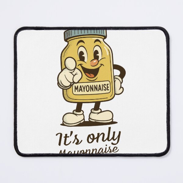 Item preview, It's Only Mayonnaise designed and sold by Swear By it Tee's.