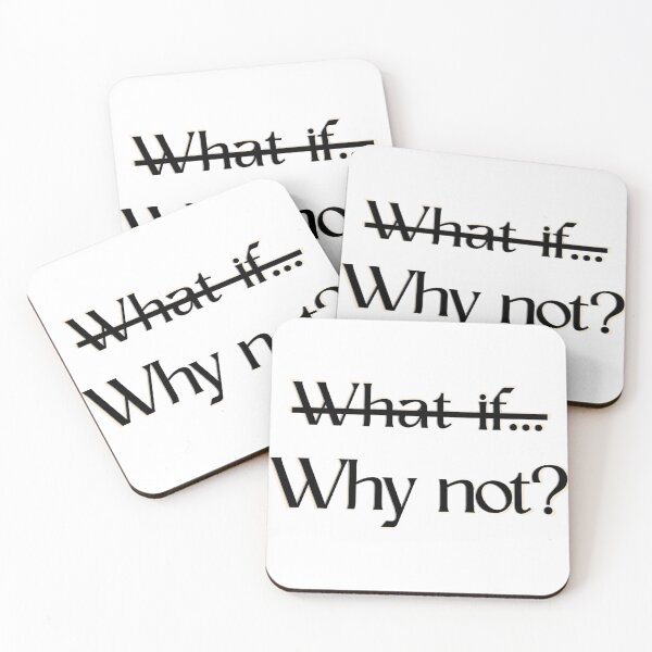 Item preview, What if? Why not? designed and sold by Fantasy2Reality.
