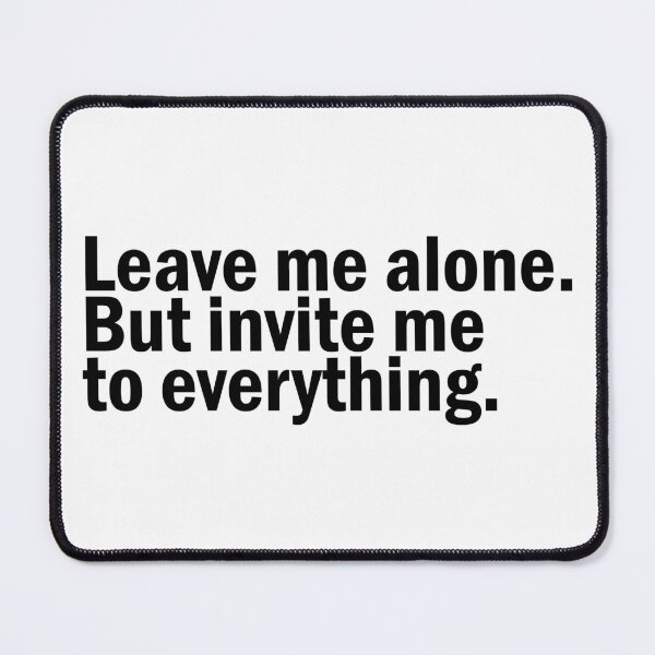 Item preview, Leave me alone designed and sold by designing01Ar3.