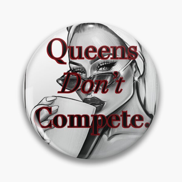 Item preview, Queens Don’t Compete designed and sold by AllessyArt.