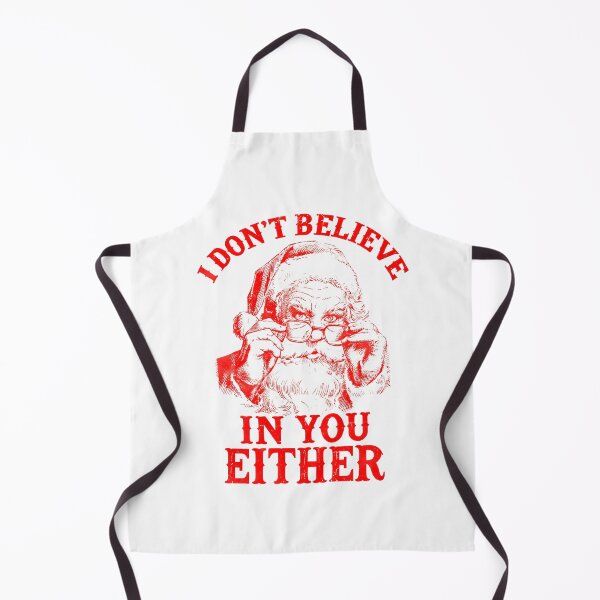 Item preview, I Don’t Believe In You Either Red Santa Shirt designed and sold by SassCity.