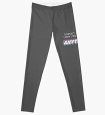 Doesn't Look Like Anything to Me Leggings